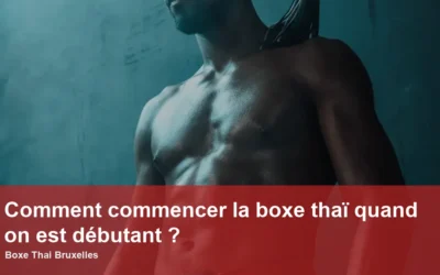 Comment commencer la boxe thaï quand on est débutant ?